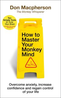 Book Cover for How to Master Your Monkey Mind by Don Macpherson