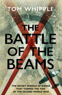 Book Cover for The Battle of the Beams by Tom Whipple
