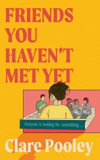 Book Cover for Friends You Haven't Met Yet by Clare Pooley