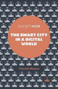 Book Cover for The Smart City in a Digital World by Vincent Mosco