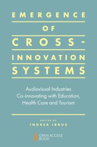 Book Cover for Emergence of Cross-Innovation Systems by Indrek Ibrus