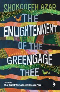 Book Cover for The Enlightenment of the Greengage Tree by Shokoofeh Azar