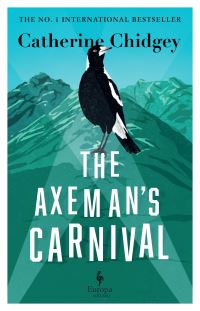 Book Cover for The Axeman's Carnival by Catherine Chidgey