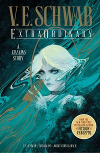 Book Cover for ExtraOrdinary by Victoria Schwab, Jordi Escuin Llorach