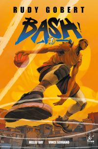 Book Cover for Bash! by Rudy Gobert
