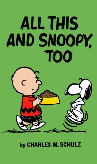 Book Cover for All This and Snoopy, Too by Charles M Schulz