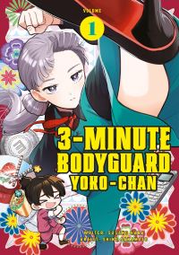 Book Cover for 3-Minute Bodyguard Yoko-Chan. Volume 1 by Susano Hara