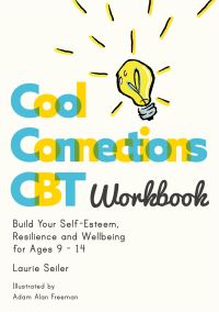 Book Cover for Cool Connections CBT Workbook by Laurie Seiler