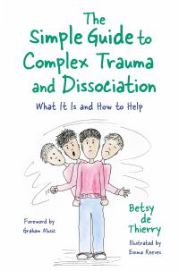 Book Cover for The Simple Guide to Complex Trauma and Dissociation by Betsy de Thierry