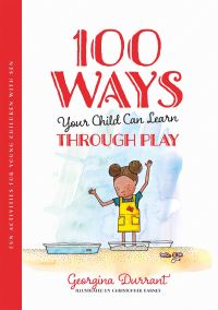 Book Cover for 100 Ways Your Child Can Learn Through Play by Georgina Durrant