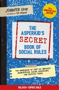 Book Cover for The Asperkid's Secret Book of Social Rules by Jennifer Cook