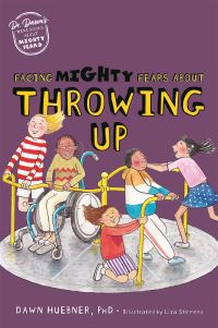 Book Cover for Facing Mighty Fears About Throwing Up by Dawn Huebner
