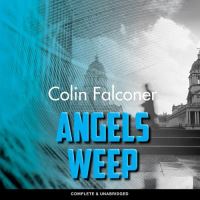 Book Cover for Angels Weep by Colin Falconer