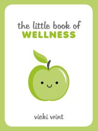 Book Cover for The Little Book of Wellness by Vicki Vrint