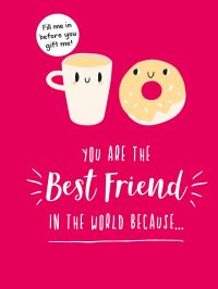 Book Cover for You Are the Best Friend in the World Because... by Summersdale Publishers