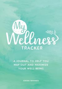 Book Cover for My Wellness Tracker by Anna Barnes