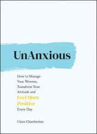 Book Cover for UnAnxious by Claire Chamberlain