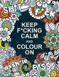 Book Cover for Keep F*cking Calm and Colour On by Summersdale Publishers
