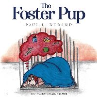 Book Cover for The Foster Pup by Paul L Durand