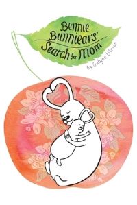 Book Cover for Bennie Bunniear's Search for Mom by Galyna Litman