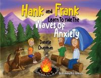 Book Cover for Hank and Frank Learn to Ride the Waves of Anxiety by Danelle Chapman