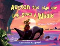 Book Cover for Auston the Side Car Dog Saves a Whale by Wayne Sumbler