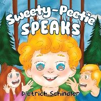 Book Cover for Sweety-Peetie Speaks by Dietrich Schindler