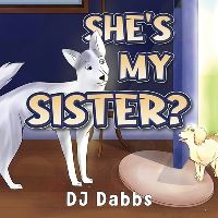 Book Cover for She's My Sister? by Dj Dabbs