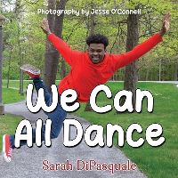 Book Cover for We Can All Dance by Sarah DiPasquale