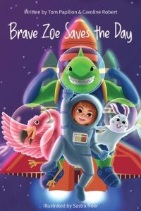 Book Cover for Brave Zoe Saves the Day by Carolione Robert