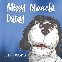 Book Cover for Missy Moochi Daisy by Beth Dodaro