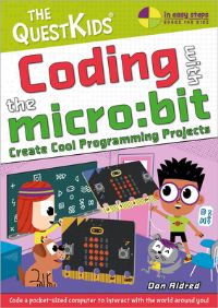 Book Cover for Coding With the Micro:bit - Create Cool Programming Projects by Dan Aldred