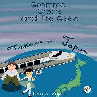 Book Cover for Gramma Grace and the Globe Take On... Japan by Pamela Zappia
