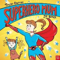 Book Cover for Superhero Mum by Timothy Knapman
