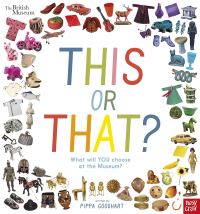 Book Cover for This or That? by Pippa Goodhart, British Museum