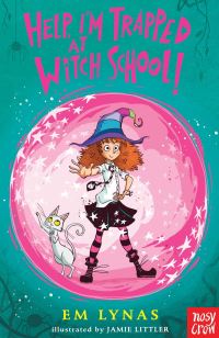 Book Cover for Help, I'm Trapped at Witch School! by Em Lynas