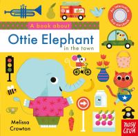 Book Cover for A Book About Ottie Elephant in the Town by Melissa Crowton