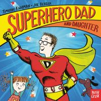 Book Cover for Superhero Dad and Daughter by Timothy Knapman