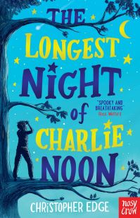 Book Cover for The Longest Night of Charlie Noon by Christopher Edge