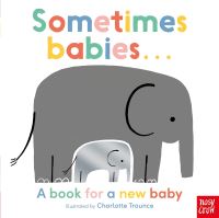 Book Cover for Sometimes Babies... by Charlotte Trounce