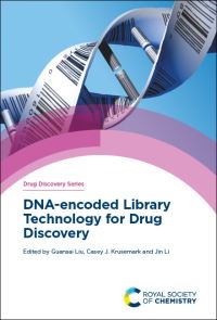 Book Cover for DNA-Encoded Library Technology for Drug Discovery by Guansai Liu, Casey J Krusemark, Jin Li