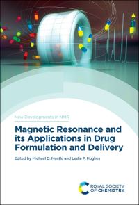 Book Cover for Magnetic Resonance and Its Applications in Drug Formulation and Delivery. Volume 33 by Michael D Mantle, Leslie P Hughes
