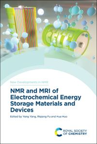 Book Cover for NMR and MRI of Electrochemical Energy Storage Materials and Devices by Yong Yang, Riqiang Fu, Hua Huo