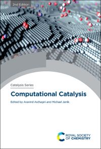 Book Cover for Computational Catalysis. Volume 48 by Aravind Asthagiri, Michael Janik