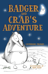 Book Cover for Badger and Crab's Adventure by Catherine Trimby
