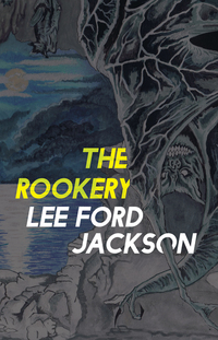 Book Cover for The Rookery by Lee Ford Jackson