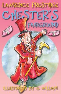 Book Cover for Chester's Fairground by Lawrence Prestidge