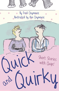 Book Cover for Quick and Quirky by Fred Onymouse
