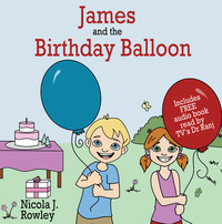 Book Cover for James and the Birthday Balloon by Nicola J Rowley