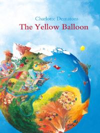 Book Cover for The Yellow Balloon by Charlotte Dematons
